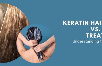 Keratin Hair Masks vs. Keratin Treatments: Understanding the Differences?